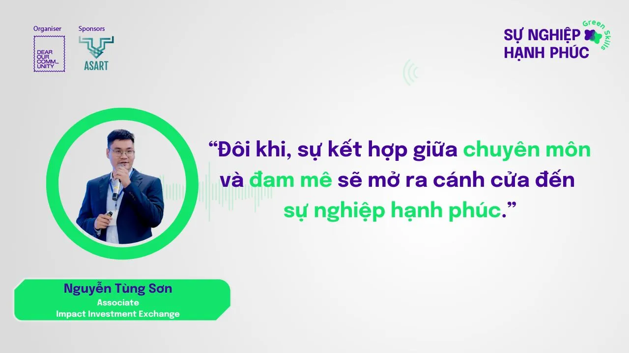 “Đôi khi, sự kết hợp giữa chuyên môn và đam mê sẽ mở ra cánh cửa đến sự nghiệp hạnh phúc.”