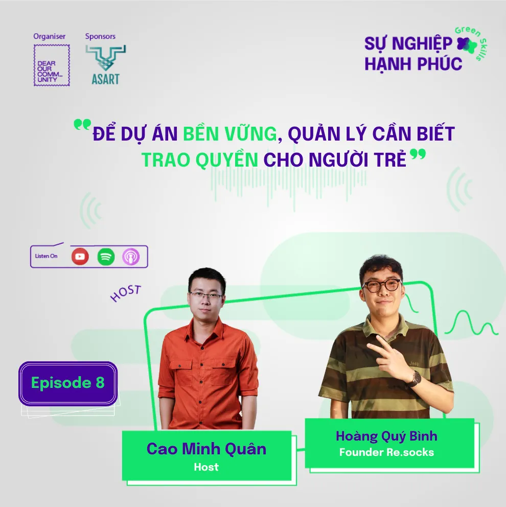 EP 8 – Sự Nghiệp Hạnh Phúc | “Để dự án bền vững, quản lý cần biết trao quyền cho người trẻ”